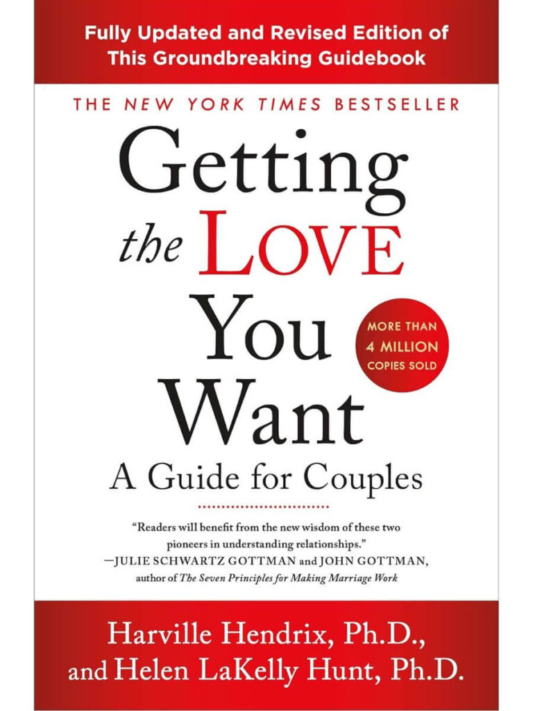 Getting the Love You Want by Harville Hendrix & Helen LaKelly Hunt