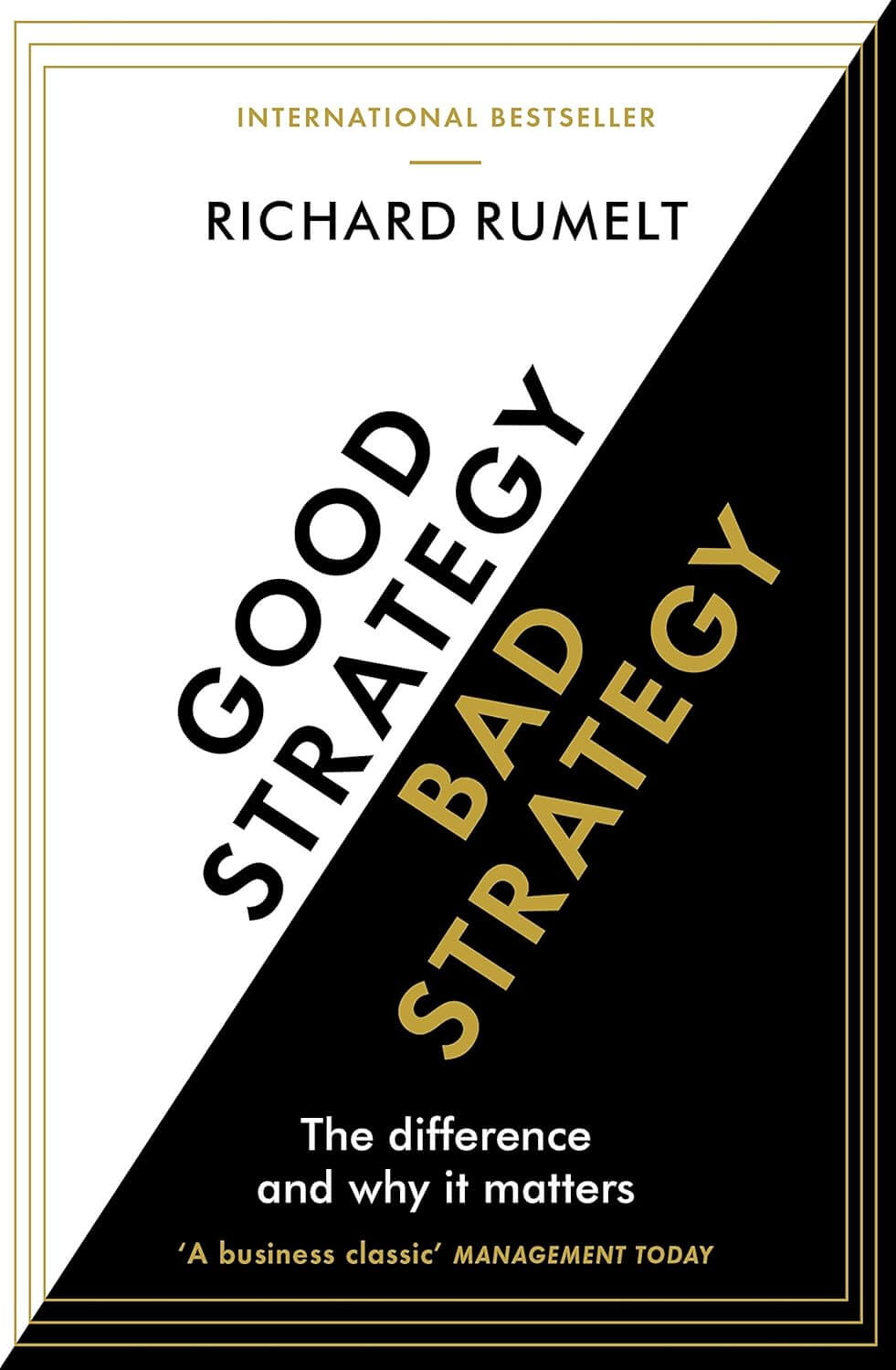 Good Strategy/Bad Strategy by Richard Rumelt