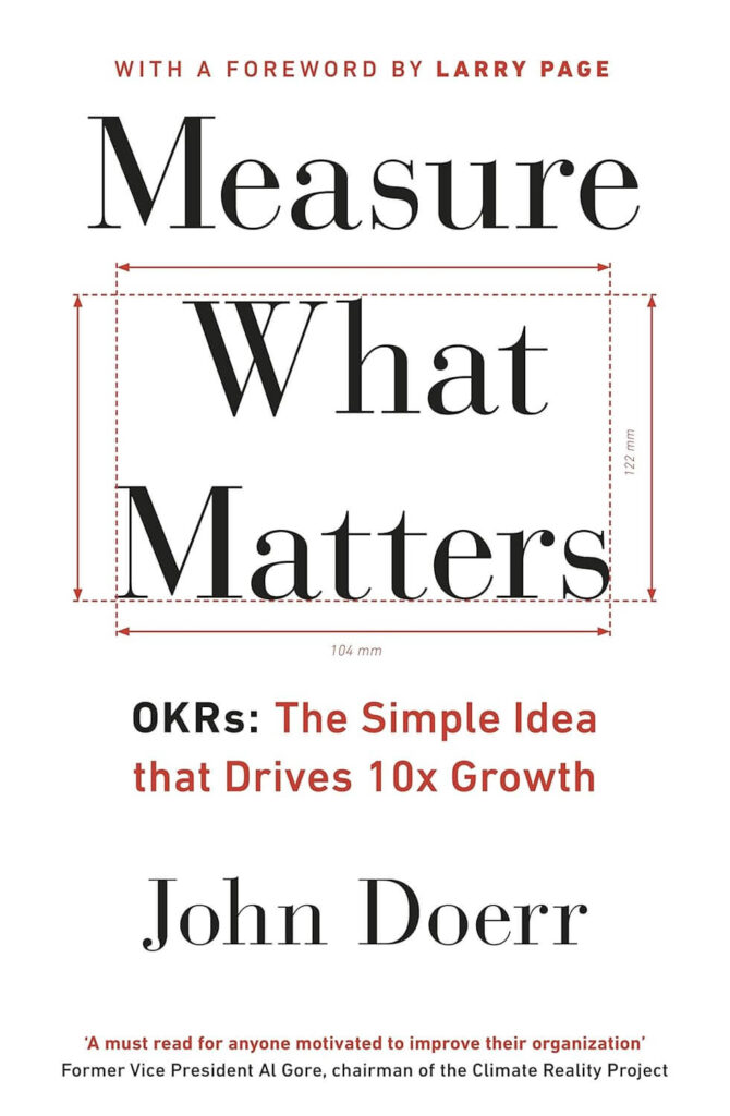 Measure What Matters by John Doerr